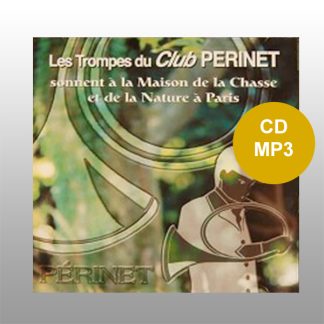 Album Mp3 Les Trompes du Club Périnet sonnent à la Maison de la Chasse et de la Nature